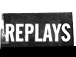 replays